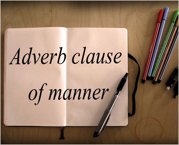 Pengertian Dan Contoh Kalimat Adverb Clause Of Manner BukuInggris Co Id